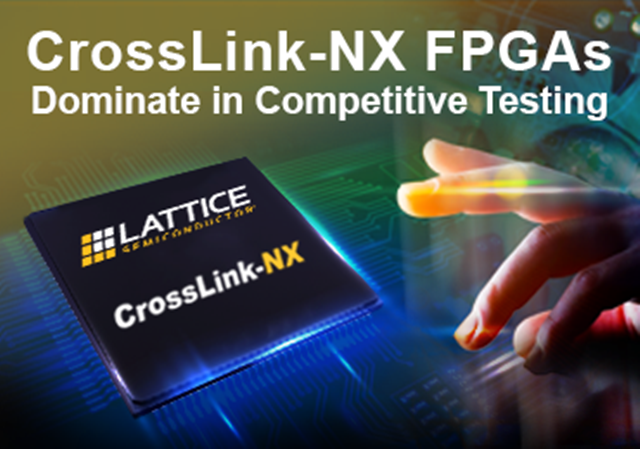 FPGA供應(yīng)商，專業(yè)銷售Lattice CrossLink-NX - 用于嵌入式視覺處理的FPGA